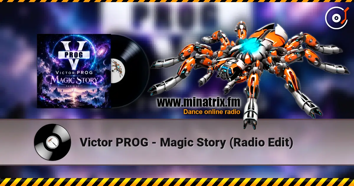 Victor PROG - Magic Story (Radio Edit) жоғары сапада онлайн тыңдау | Minatrix.FM