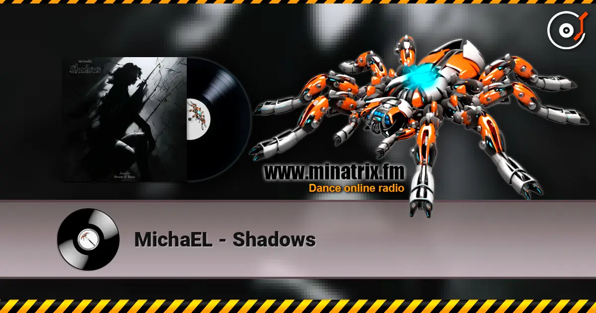 MichaEL - Shadows 高品质在线收听 | Minatrix.FM