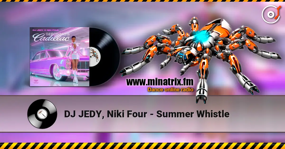DJ JEDY, Niki Four - Summer Whistle listen online in high quality | Minatrix.FM