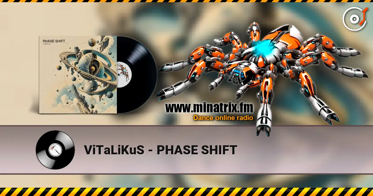 ViTaLiKuS - PHASE SHIFT écouter en ligne en haute qualité | Minatrix.FM