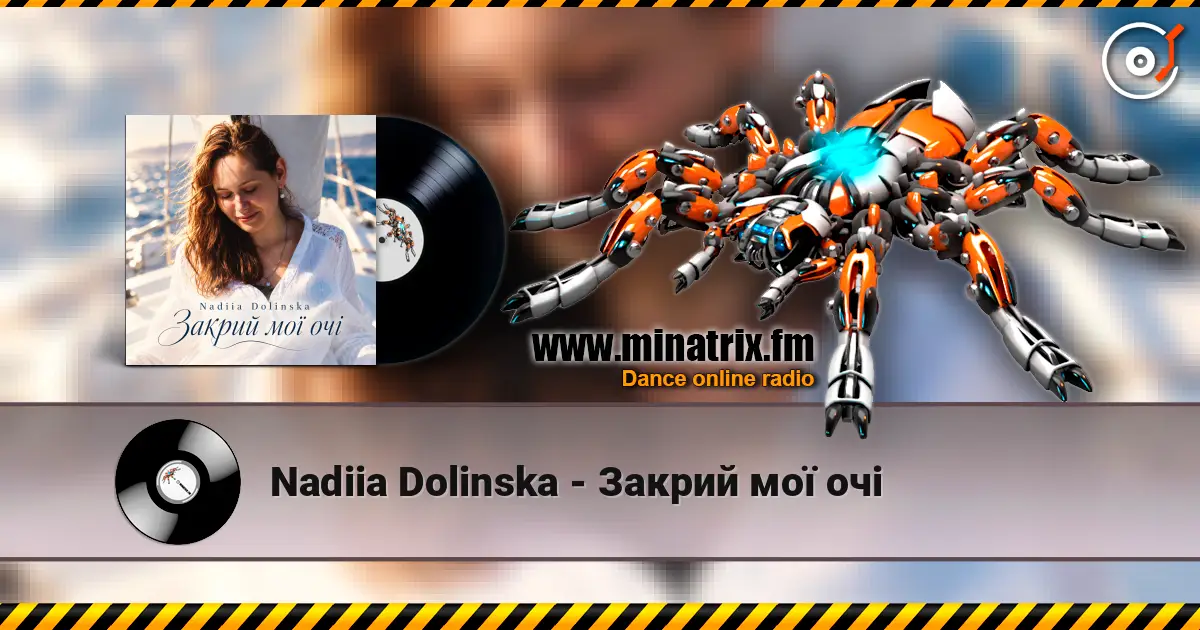 Nadiia Dolinska - Закрий мої очі écouter en ligne en haute qualité | Minatrix.FM