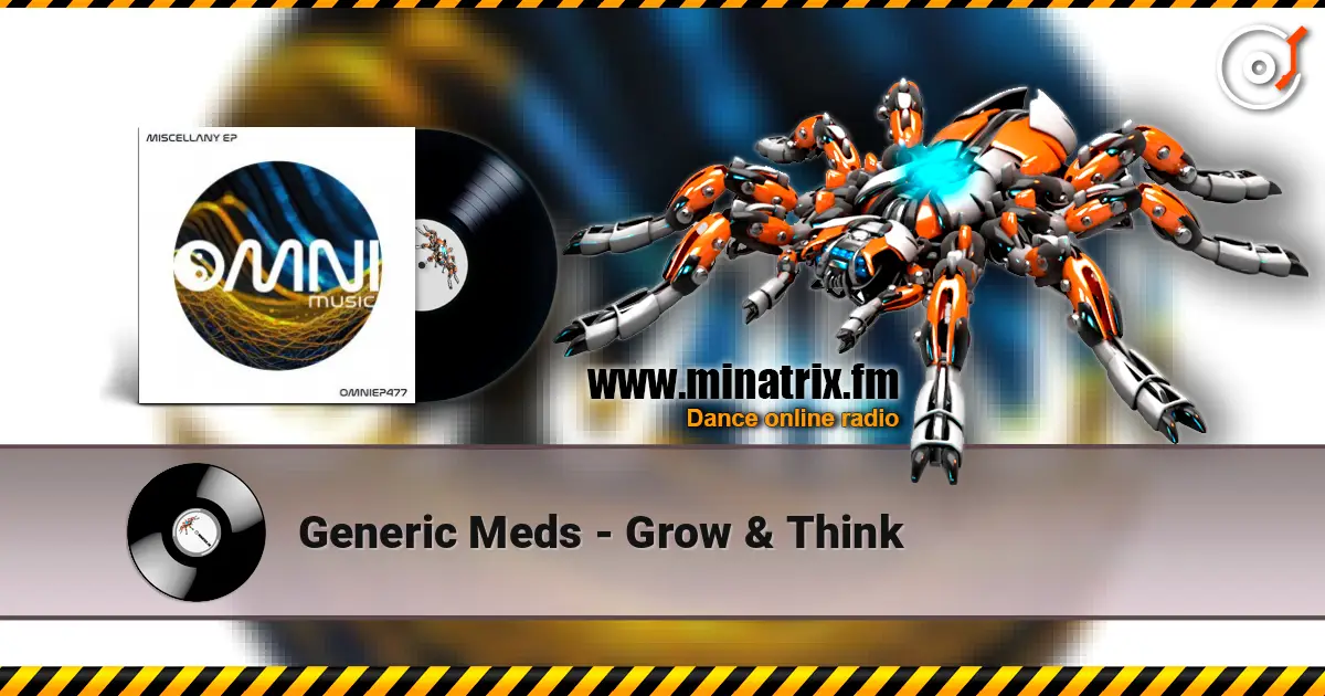 Generic Meds - Grow & Think 高品质在线收听 | Minatrix.FM