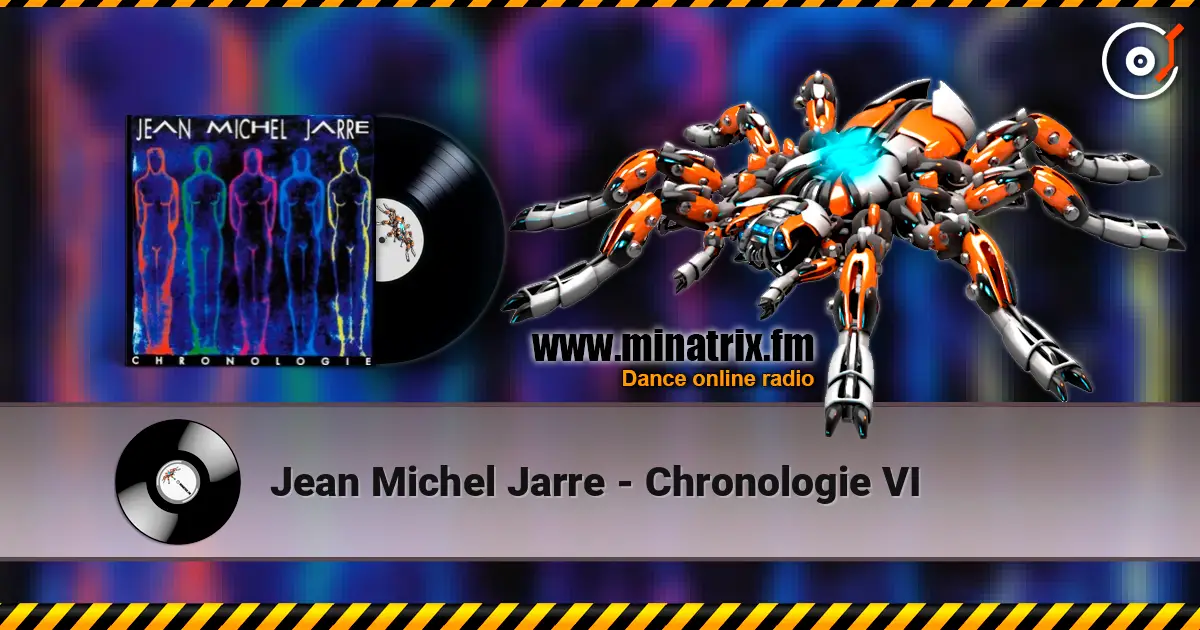 Jean Michel Jarre - Chronologie VI 高品质在线收听 | Minatrix.FM
