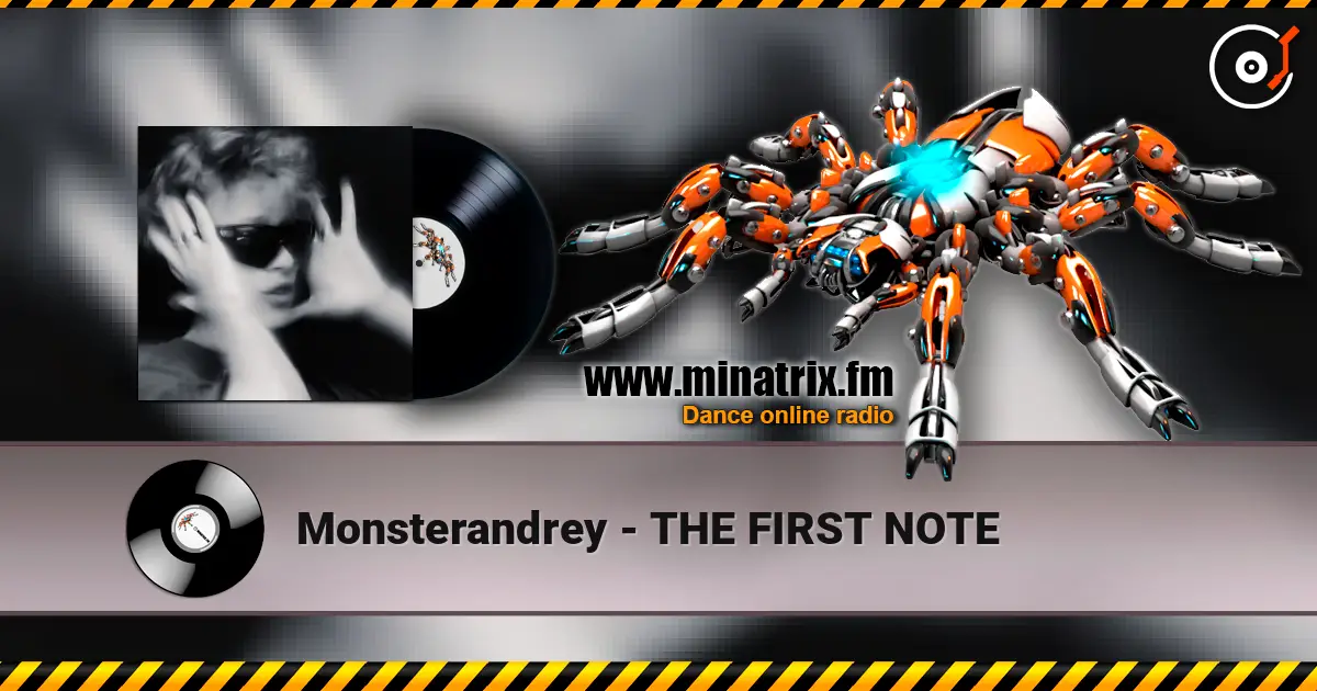 Monsterandrey - THE FIRST NOTE жоғары сапада онлайн тыңдау | Minatrix.FM