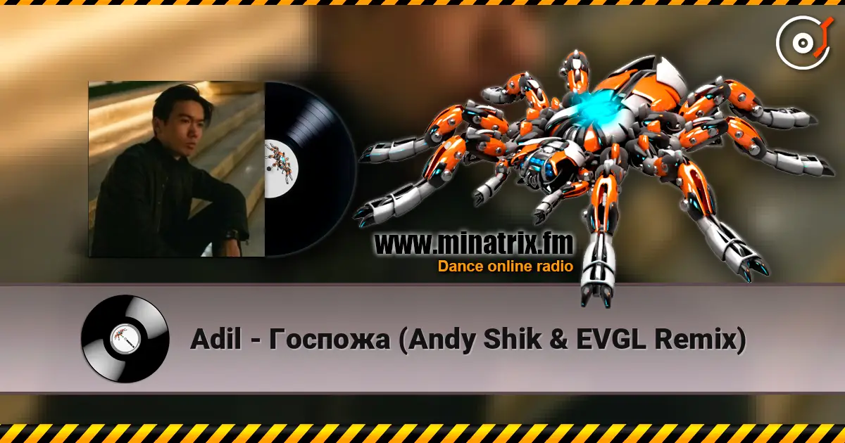 Adil - Госпожа (Andy Shik & EVGL Remix) жоғары сапада онлайн тыңдау | Minatrix.FM