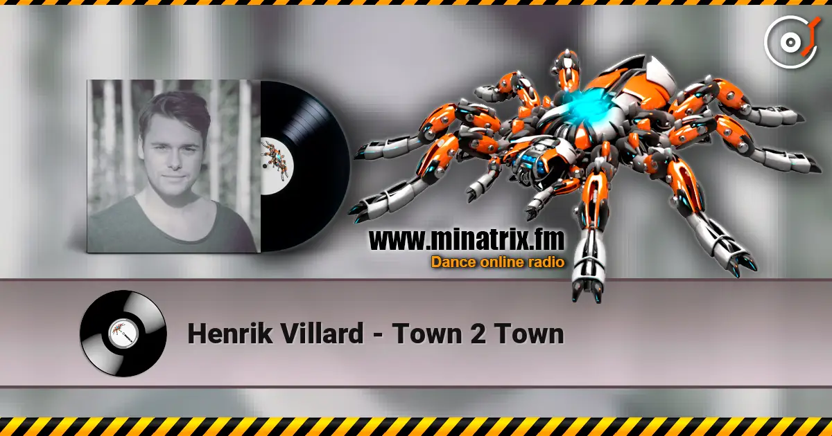Henrik Villard - Town 2 Town online in hoher Qualität hören | Minatrix.FM