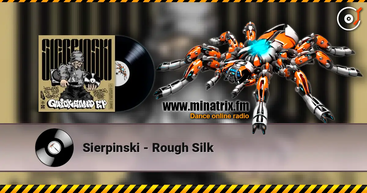 Sierpinski - Rough Silk escuchar online en alta calidad | Minatrix.FM