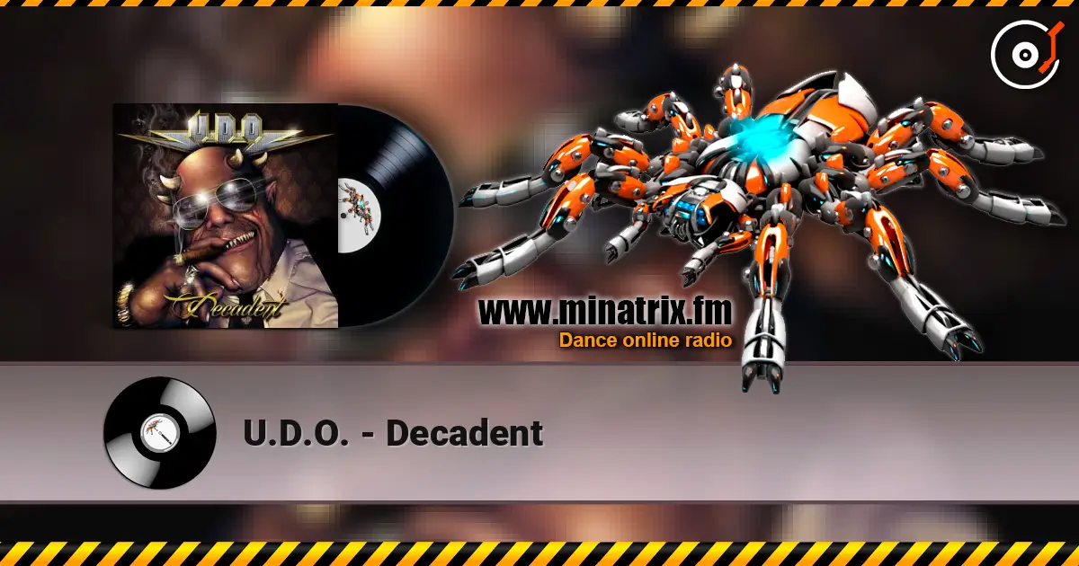 U.D.O. - Decadent 高品质在线收听 | Minatrix.FM