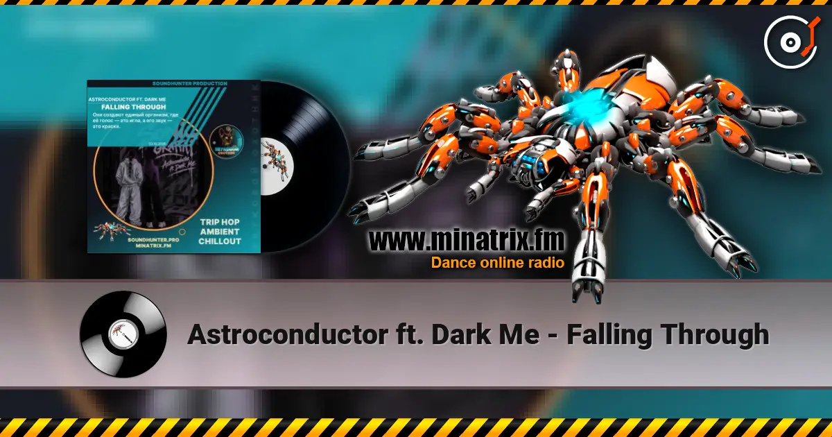 Astroconductor ft. Dark Me - Falling Through слухати онлайн у високій якості | Minatrix.FM