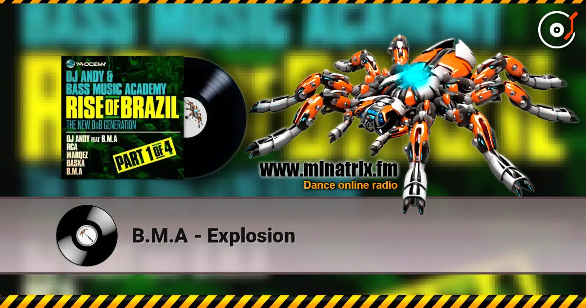 B.M.A - Explosion escuchar online en alta calidad | Minatrix.FM