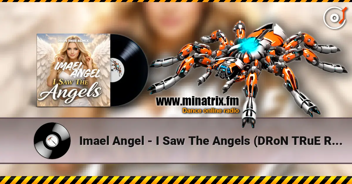Imael Angel - I Saw The Angels (DRoN TRuE Remix) écouter en ligne en haute qualité | Minatrix.FM