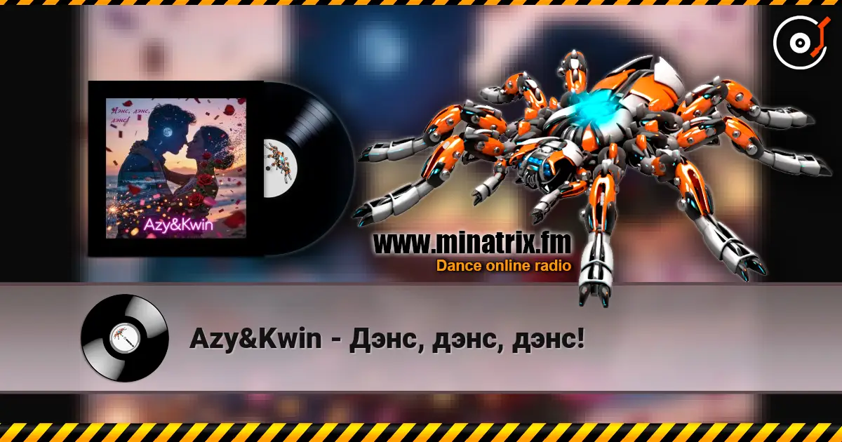 Azy&Kwin - Дэнс, дэнс, дэнс! online in hoher Qualität hören | Minatrix.FM