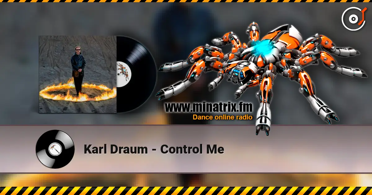 Karl Draum - Control Me 高品质在线收听 | Minatrix.FM