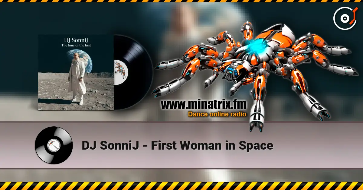 DJ SonniJ - First Woman in Space escuchar online en alta calidad | Minatrix.FM