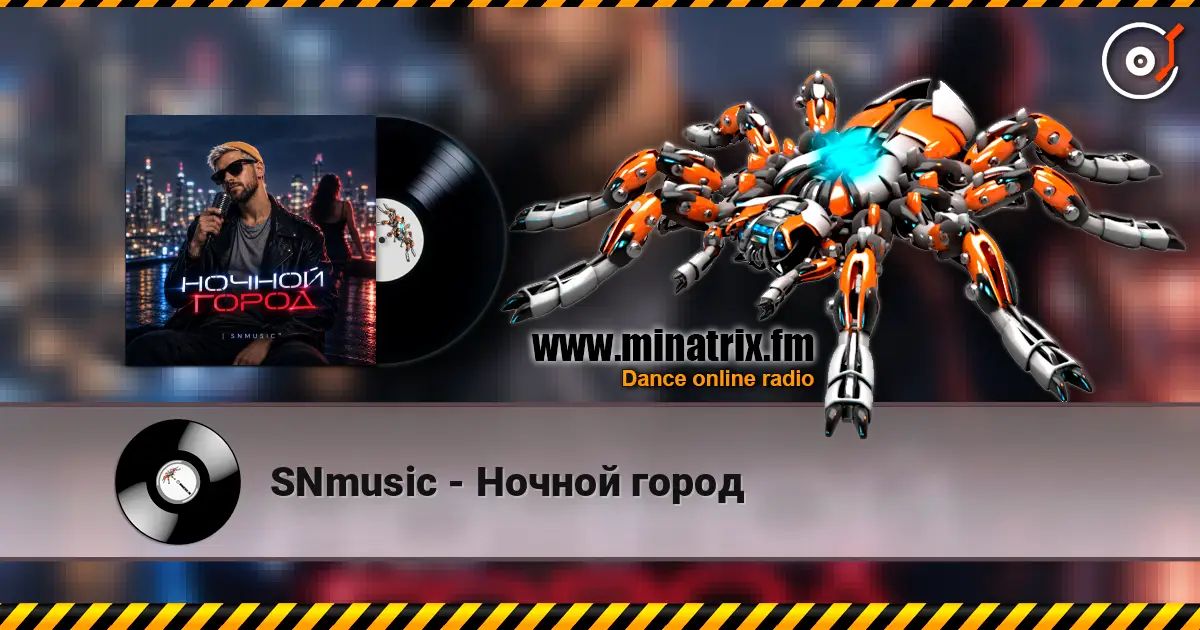 SNmusic - Ночной город online in hoher Qualität hören | Minatrix.FM