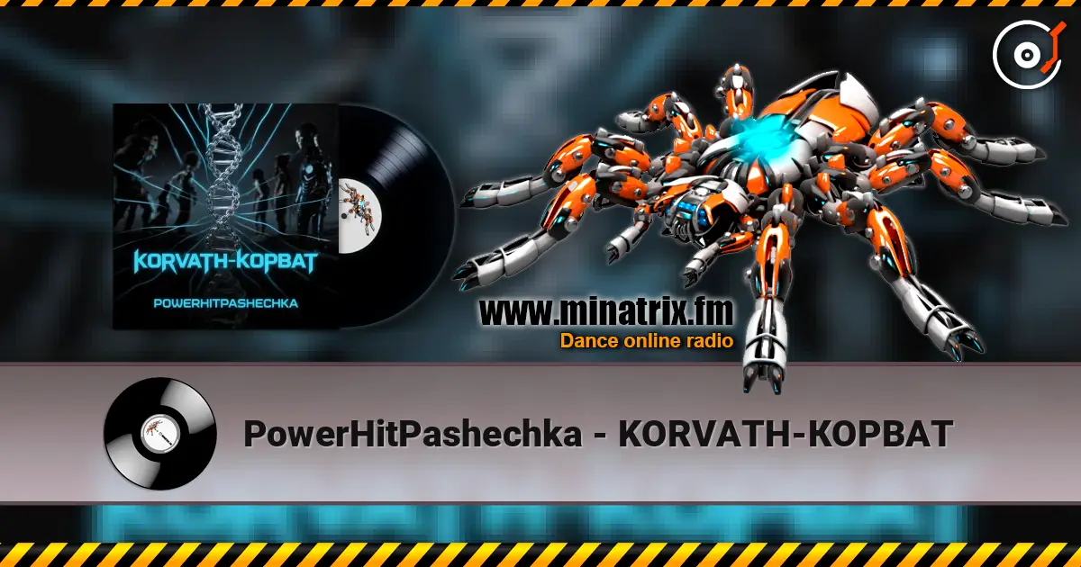 PowerHitPashechka - KORVATH-КОРВАТ online in hoher Qualität hören | Minatrix.FM