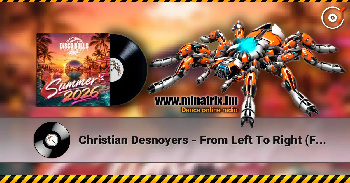 Christian Desnoyers - From Left To Right (FILJ Italo Disco Remix) écouter en ligne en haute qualité | Minatrix.FM