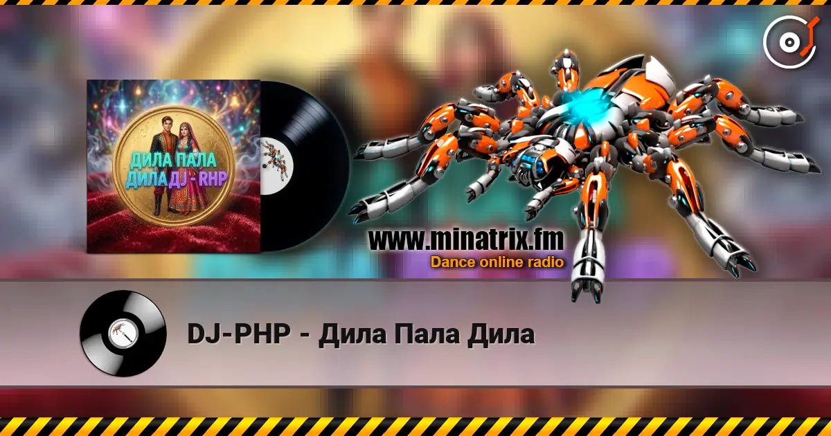 DJ-PHP - Дила Пала Дила online in hoher Qualität hören | Minatrix.FM
