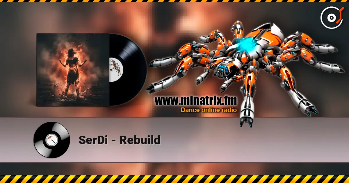 SerDi - Rebuild écouter en ligne en haute qualité | Minatrix.FM
