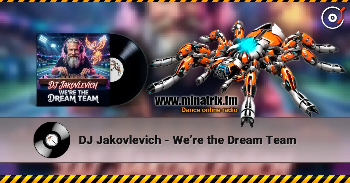 DJ Jakovlevich - We’re the Dream Team écouter en ligne en haute qualité | Minatrix.FM
