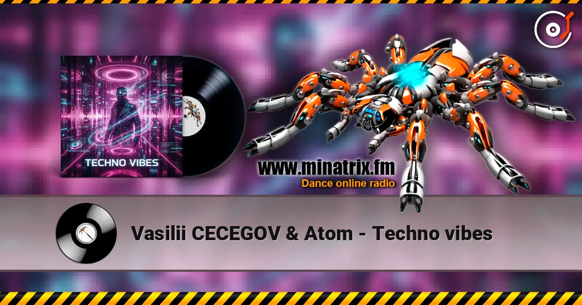 Vasilii CECEGOV & Atom - Techno vibes escuchar online en alta calidad | Minatrix.FM