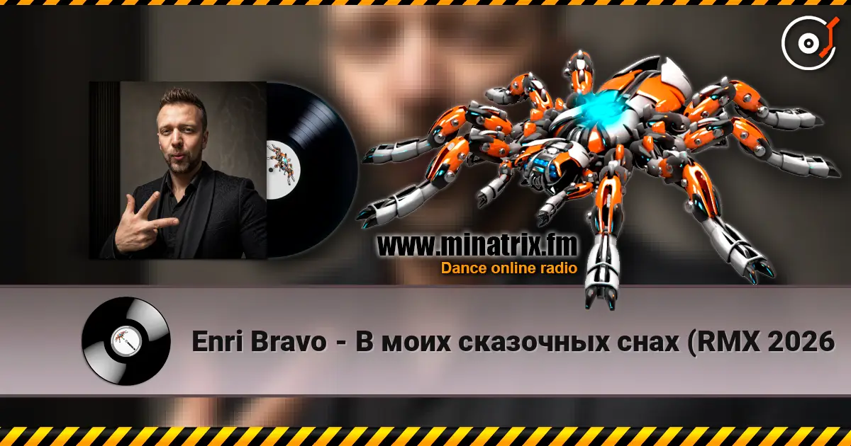 Enri Bravo - В моих сказочных снах (RMX 2026 écouter en ligne en haute qualité | Minatrix.FM
