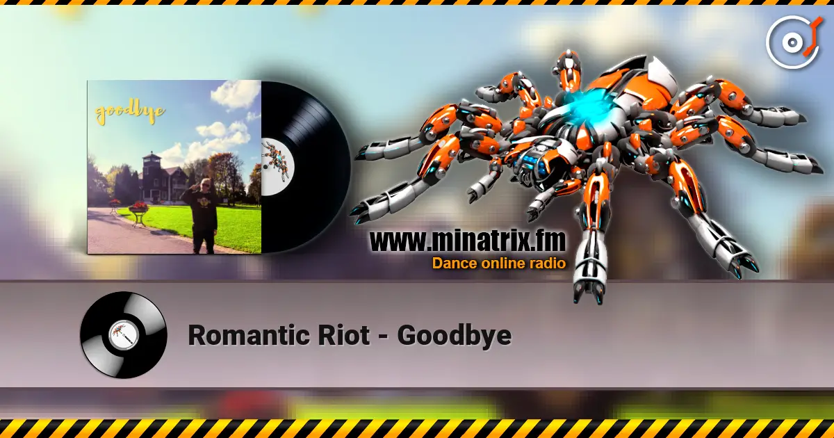 Romantic Riot - Goodbye escuchar online en alta calidad | Minatrix.FM