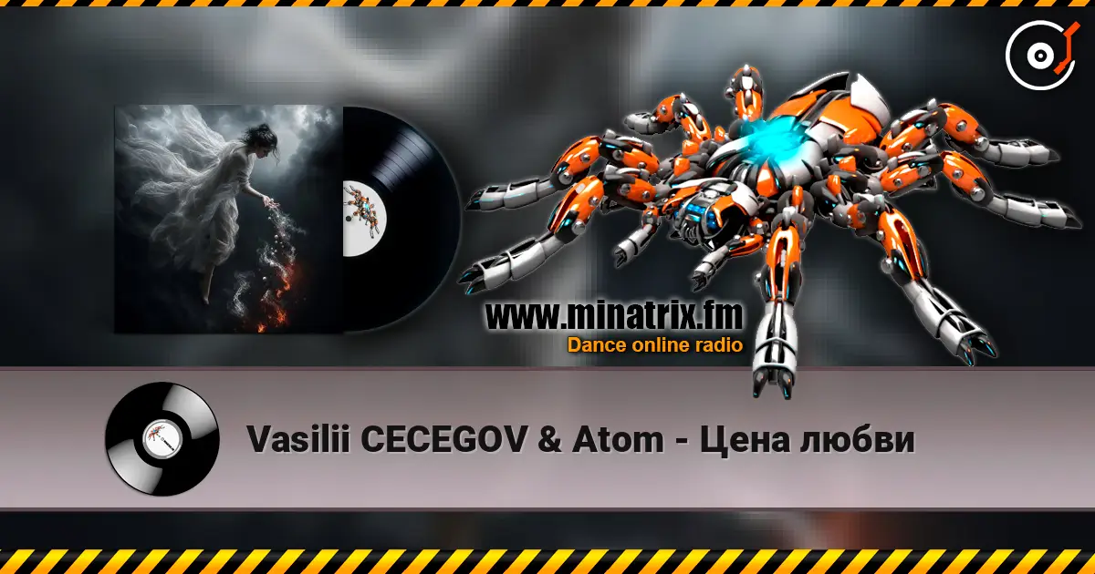 Vasilii CECEGOV & Atom - Цена любви 高品质在线收听 | Minatrix.FM