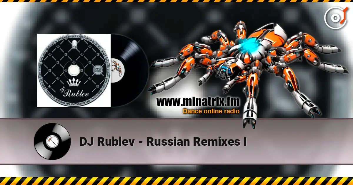DJ Rublev - Russian Remixes I 高品质在线收听 | Minatrix.FM