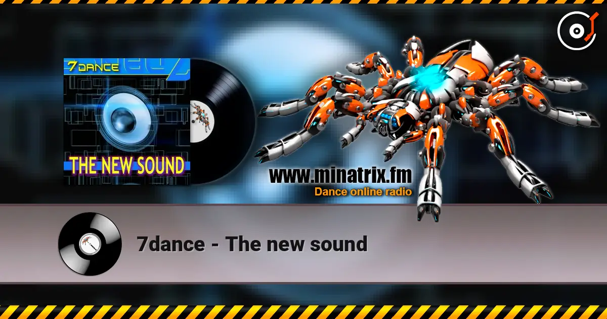7dance - The new sound 高品质在线收听 | Minatrix.FM