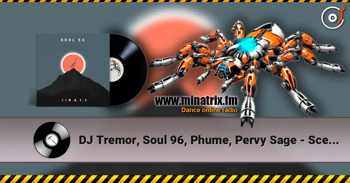 DJ Tremor, Soul 96, Phume, Pervy Sage - Scent Of A Sin 高品质在线收听 | Minatrix.FM