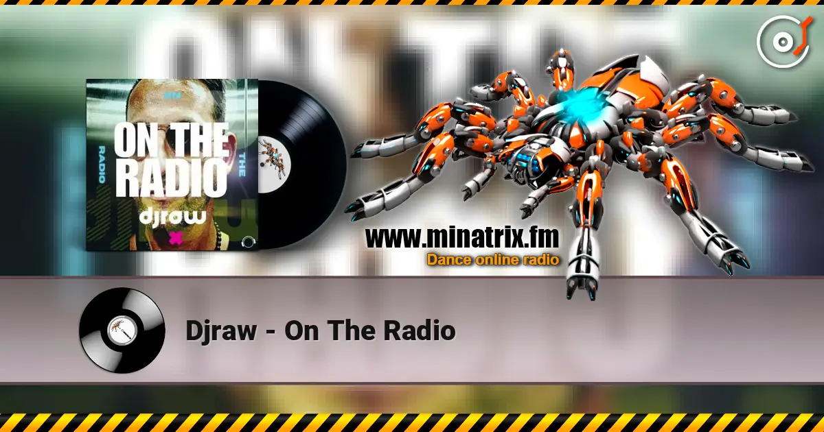 Djraw - On The Radio 高品质在线收听 | Minatrix.FM