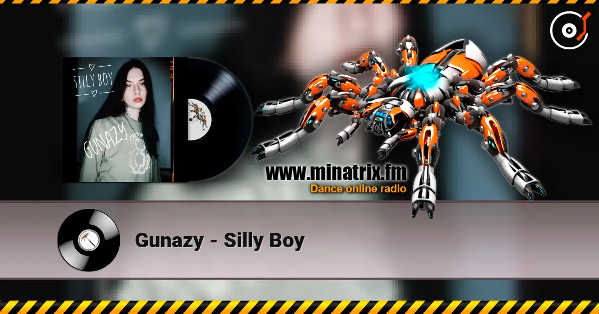 Gunazy - Silly Boy online in hoher Qualität hören | Minatrix.FM