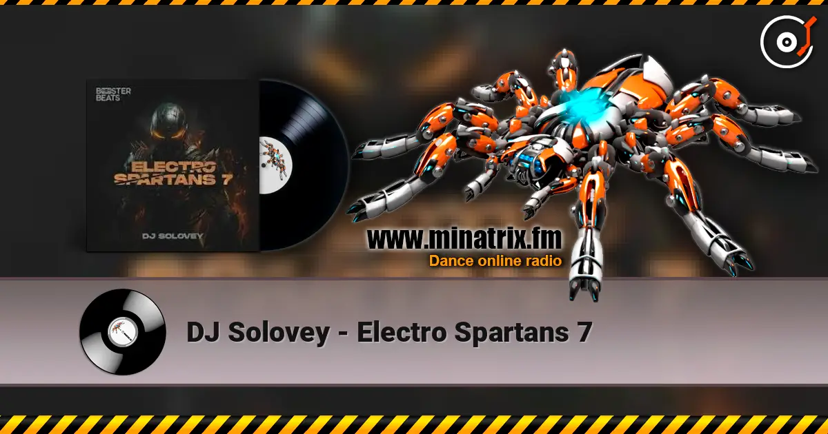 DJ Solovey - Electro Spartans 7 高品质在线收听 | Minatrix.FM
