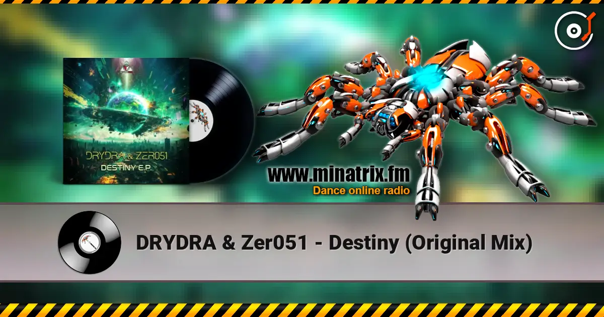 DRYDRA & Zer051 - Destiny (Original Mix) жоғары сапада онлайн тыңдау | Minatrix.FM