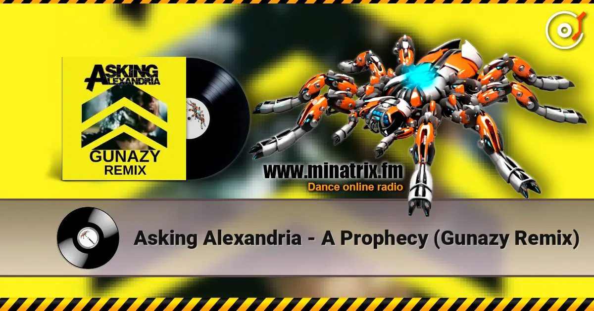 Asking Alexandria - A Prophecy (Gunazy Remix) жоғары сапада онлайн тыңдау | Minatrix.FM