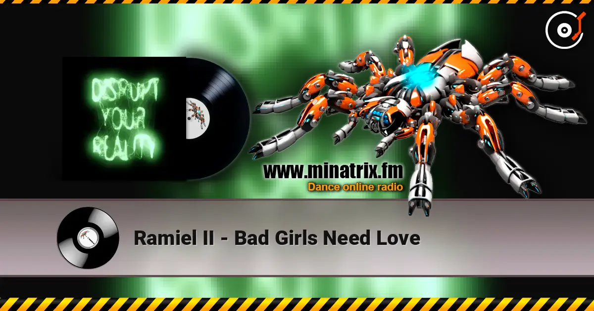 Ramiel II - Bad Girls Need Love escuchar online en alta calidad | Minatrix.FM