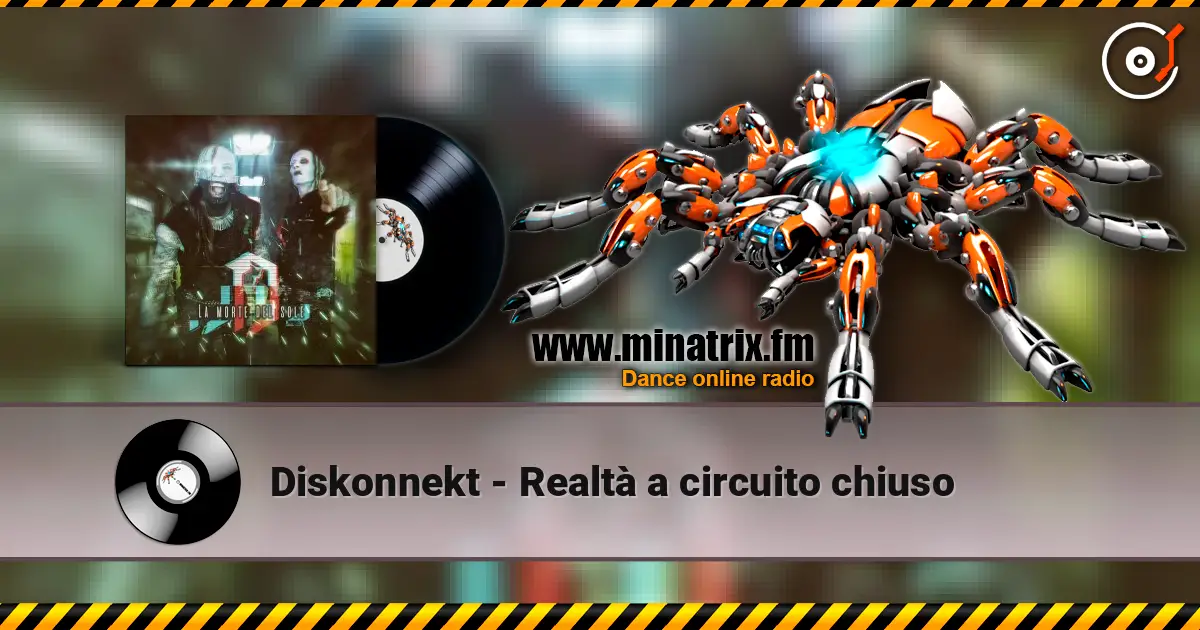 Diskonnekt - Realtà a circuito chiuso écouter en ligne en haute qualité | Minatrix.FM
