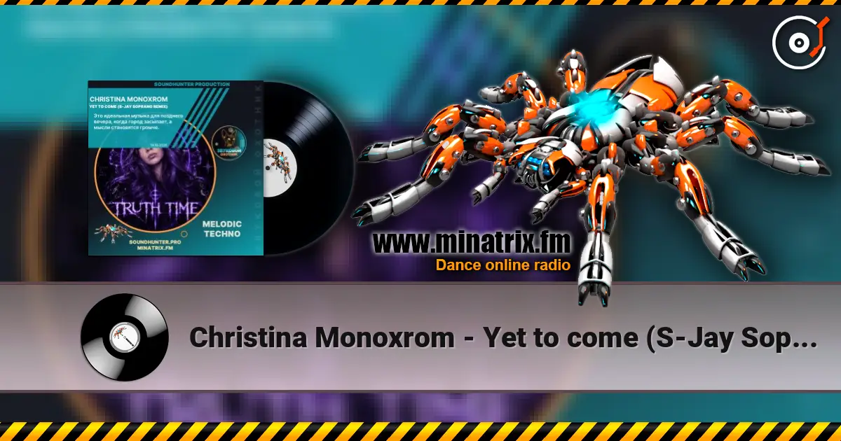 Christina Monoxrom - Yet to come (S-Jay Soprano Remix) escuchar online en alta calidad | Minatrix.FM
