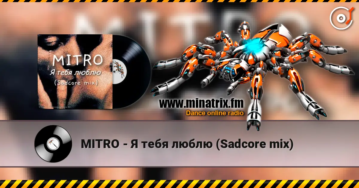 MITRO - Я тебя люблю (Sadcore mix) online in hoher Qualität hören | Minatrix.FM