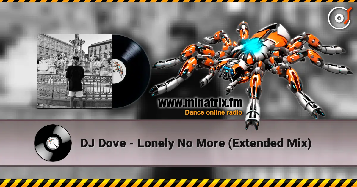 DJ Dove - Lonely No More (Extended Mix) online in hoher Qualität hören | Minatrix.FM