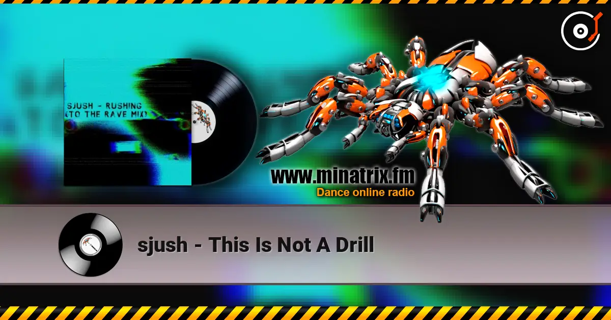 sjush - This Is Not A Drill listen online in high quality | Minatrix.FM