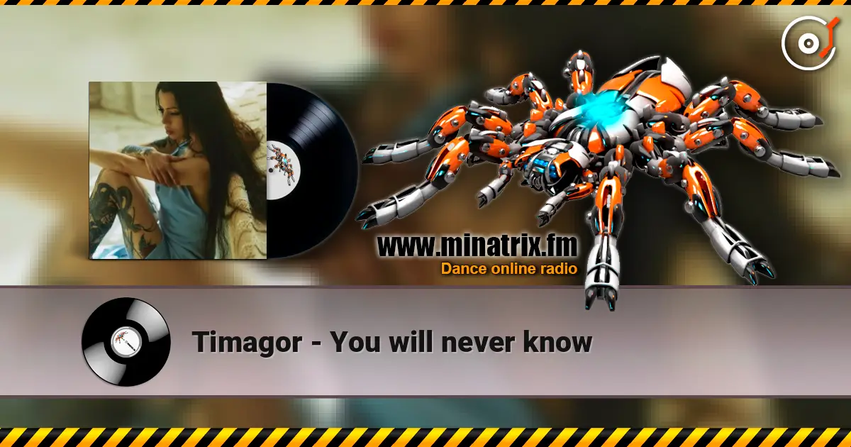 Timagor - You will never know online in hoher Qualität hören | Minatrix.FM