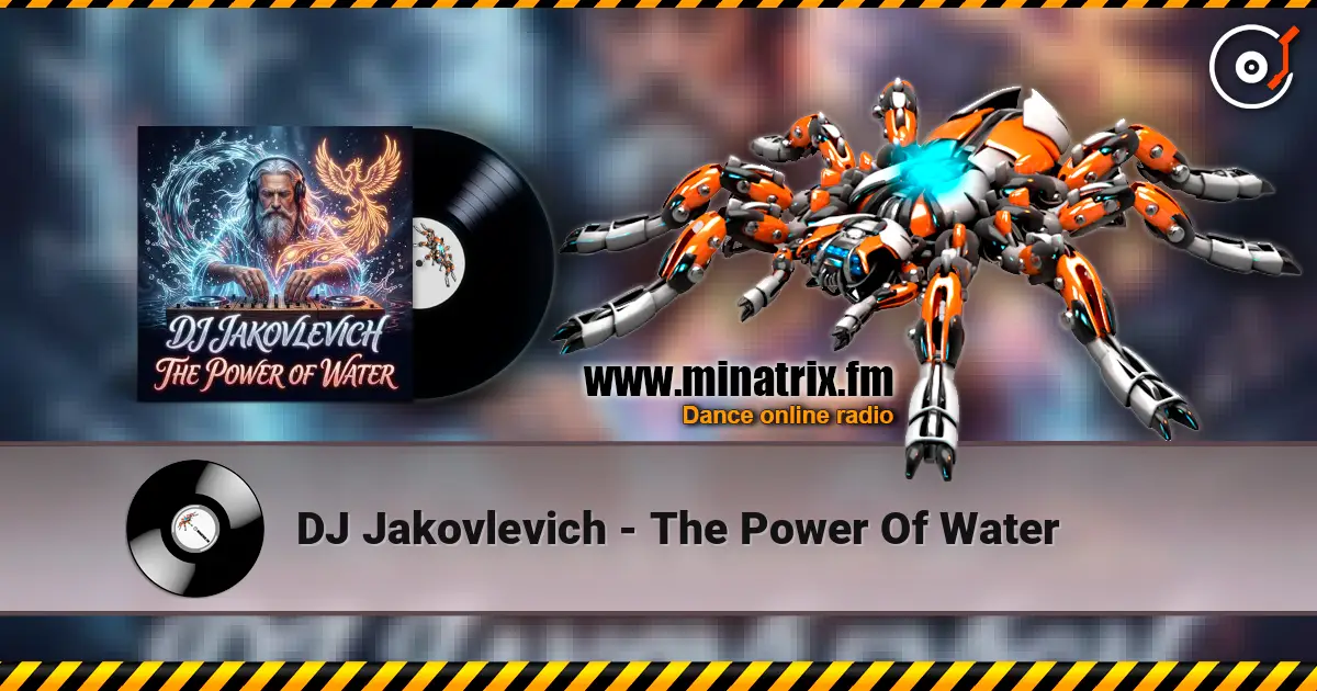DJ Jakovlevich - The Power Of Water listen online in high quality | Minatrix.FM