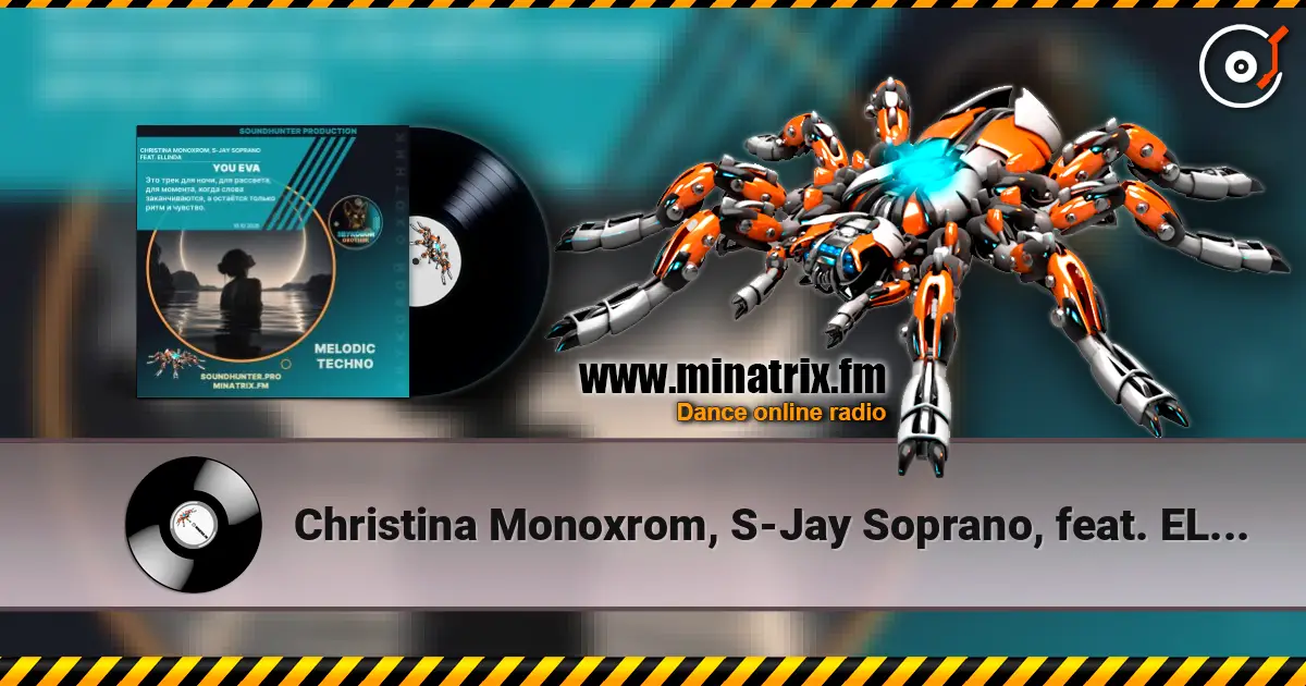 Christina Monoxrom, S-Jay Soprano, feat. ELLINDA - You Eva online in hoher Qualität hören | Minatrix.FM