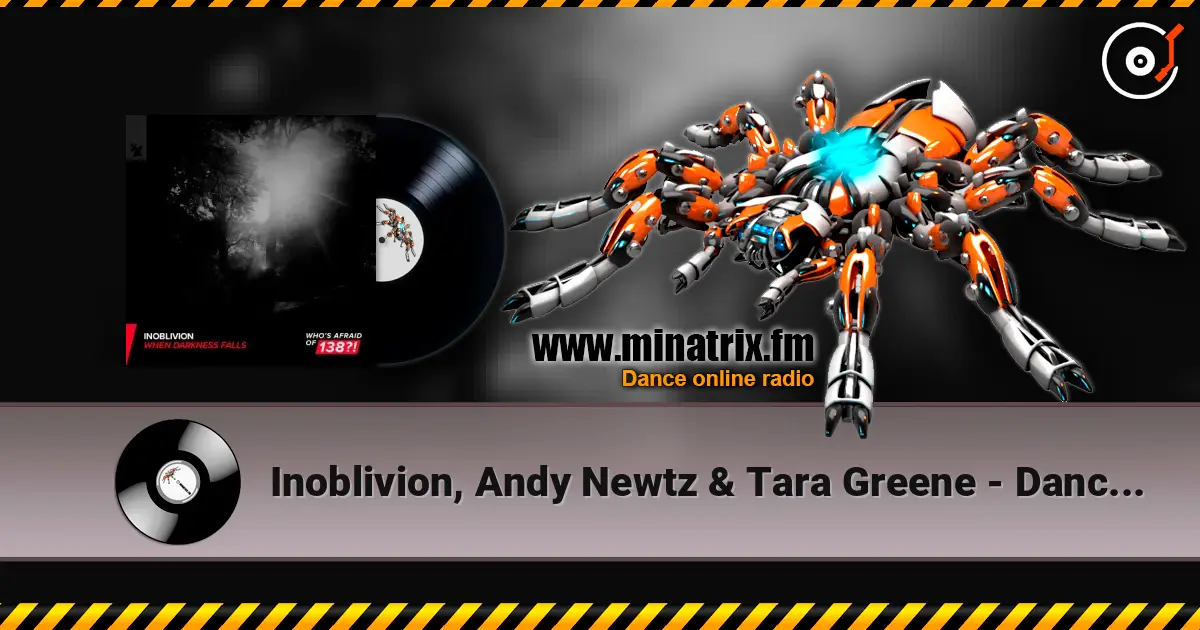 Inoblivion, Andy Newtz & Tara Greene - Dancing In The Dark (Extended Mix) online in hoher Qualität hören | Minatrix.FM