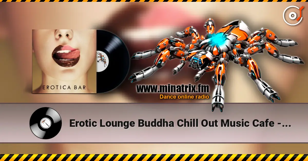 Erotic Lounge Buddha Chill Out Music Cafe - Modern Vintage online in hoher Qualität hören | Minatrix.FM