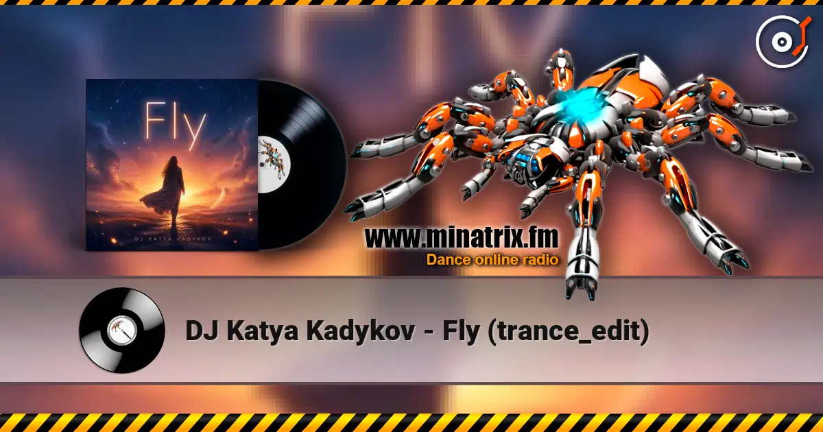 DJ Katya Kadykov - Fly (trance_edit) écouter en ligne en haute qualité | Minatrix.FM