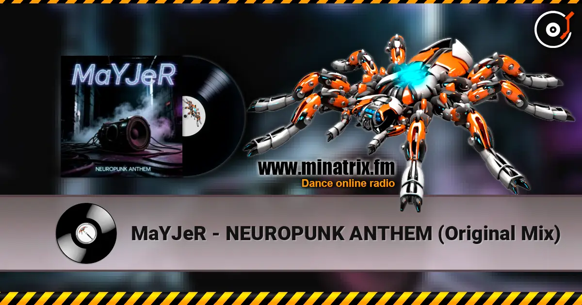 MaYJeR - NEUROPUNK ANTHEM (Original Mix) écouter en ligne en haute qualité | Minatrix.FM