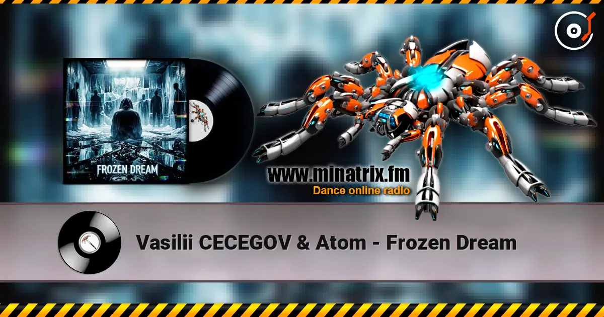 Vasilii CECEGOV & Atom - Frozen Dream жоғары сапада онлайн тыңдау | Minatrix.FM